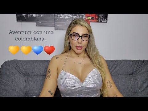 Aventura con una colombiana || ASMR || Lectura susurrada || Colombiana || paisa.