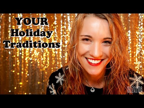 ASMR ☃️ YOUR Holiday Traditions!