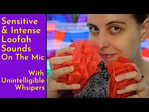 ASMR Sensitive & Intense Loofah Scratching Sounds On The Mic With Unintelligible Whispers