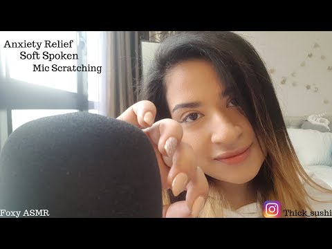 ASMR For Anxiety Relief | Soft spoken | Mic Scratching | Close - Up Breathing