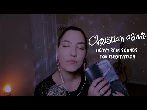 Christian Asmr 🌧️ Feeling Overwhelmed? Heavy Rain Sounds, Gentle Clicky Whispering, Light Singing