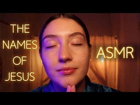 Christian ASMR - The Names and Titles of Jesus - Ear to Ear Whispers