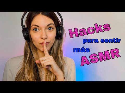 💕 HACKS para sentir más ASMR | Para personas que ya no sienten ASMR o para una sensación extrema