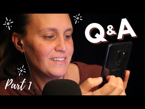 ASMR Q&A | Whispered | Phone Tapping, Brushing, Rambling About Myself | Part 1