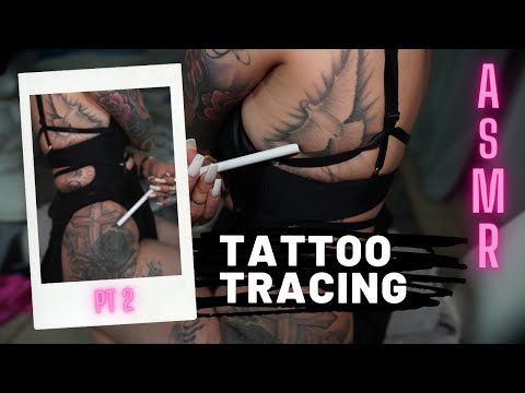 ASMR | Tattoo Tracing Pt 2