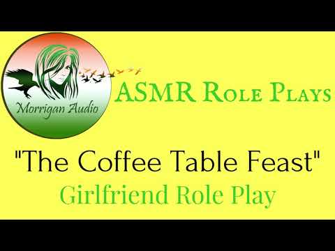 ASMR Girlfriend Roleplay: The Coffee Table Feast