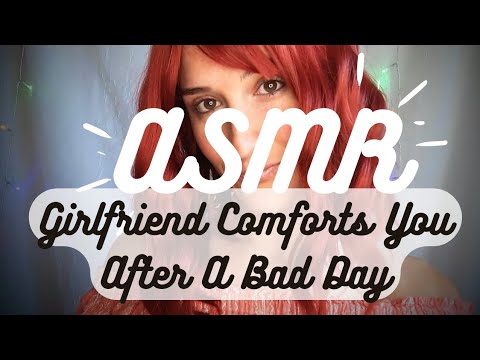 ASMR | Girlfriend Comforts You After A Bad Day 💕