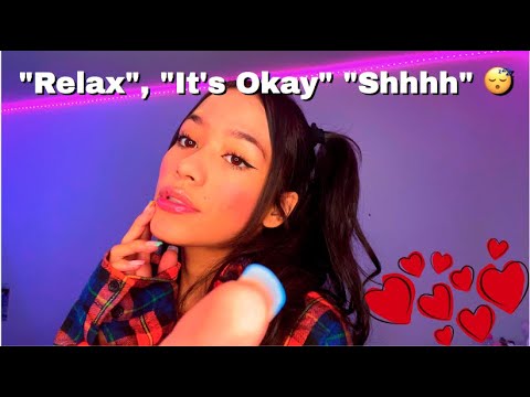 ASMR  Repeating "Relax", "It's Okay" & "Shhhh" 😴 PT3