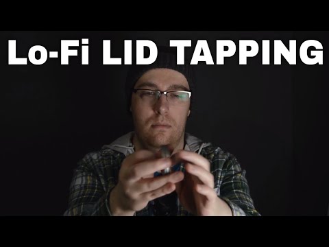 Lo- Fi Monday  #006 - Lids Tapping - ASMR (no talking)