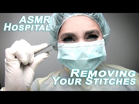 Removing Your Stitches - ASMR Medical Role Play