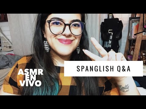 ASMR en vivo 😴 update y mini q&a 💞 Spanglish 🤓