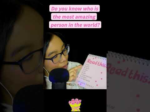 ASMR DO YOU KNOW WHO IS THE MOST AMAZING PERSON IN THE WORLD? #asmrshorts #asmrreading 🌸🌼