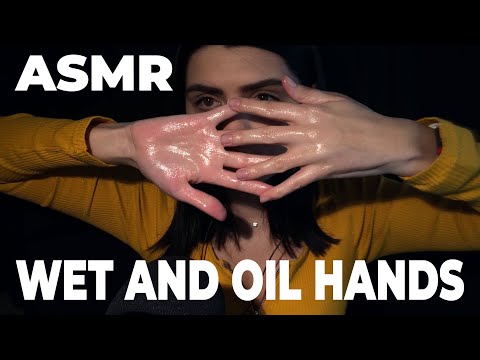 ASMR WET AND OIL HANDS/АСМР Звуки рук, масло