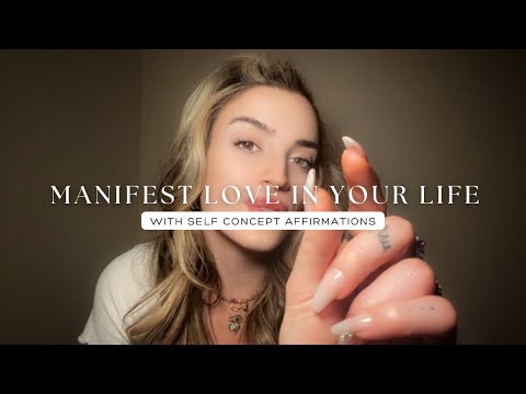 Reiki ASMR to Manifest Love In Your Life With Self Concept Affirmations