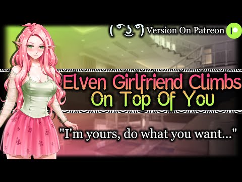 All Alone With Your Clingy Elf Girlfriend [Submissive] [Shy] | ASMR Roleplay /F4A/
