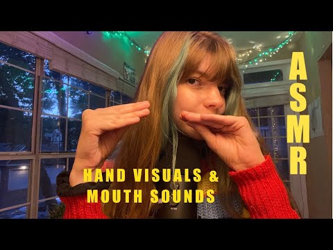 ASMR | Hand Visuals & Mouth Sounds
