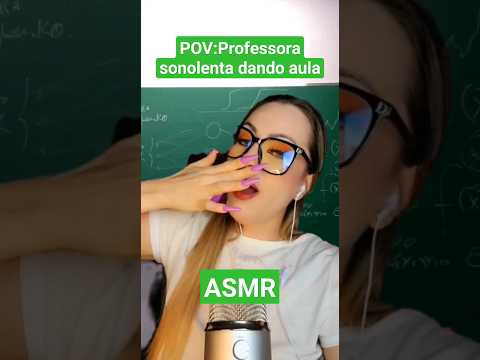 ASMR:Professora com sono na escola #shorts