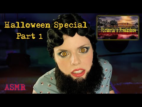 ASMR Victoria's Freakshow Halloween Special Part 1 | Roleplay |Tapping | Soft Spoken | Scary Story