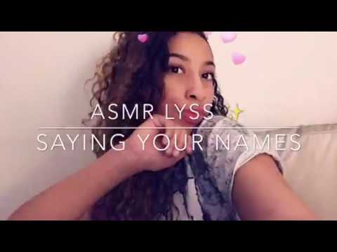 ASMR | SAYING YOUR NAMES | ASMR LYSS ✨