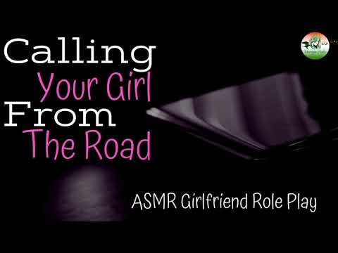 ASMR Girlfriend: Calling Your Girl from the Road [Sweet] [Long Time Away] [Gender Neutral]