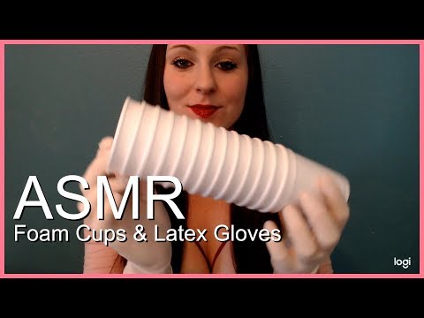 ASMR Foam Cups and Latex Gloves