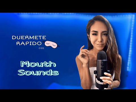 ASMR en Español | Duermete Rapido con Estos Mouth Sounds 💤