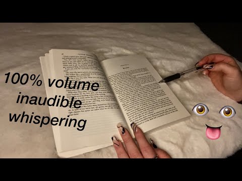 ASMR INAUDIBLE WHISPERING READING | 100% VOLUME | CLICKY MOUTH SOUNDS