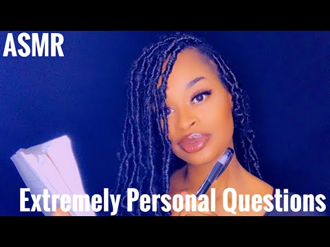 ASMR - Asking You EXTREMELY Personal Questions 🖊 🤔😦