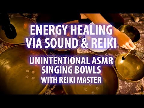 Deeply Relaxing Energy Healing with Singing Bowls and Reiki. Unintentional ASMR.
