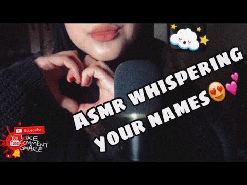 Asmr whispering Your names 🌸😴 | التنويم بأسماء المتابعين 👋
