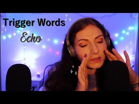 ✨ASMR TRIGGER WORDS WITH ECHO ✨ (With Layered Sounds For Extra Tingles)
