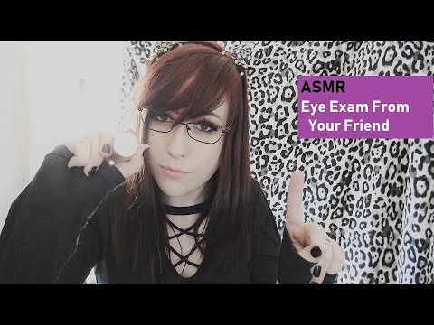 ASMR Eye Exam From Your Friend