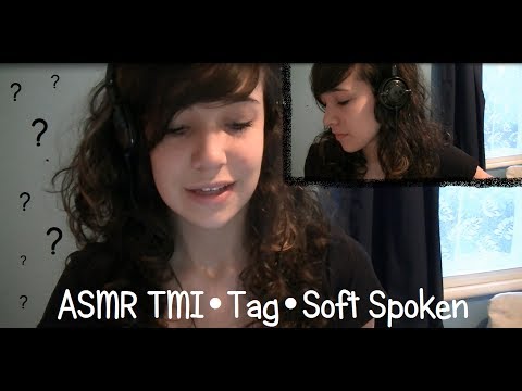 ♥ASMR♥ TMI•Tag•Soft Spoken