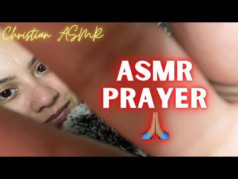 ✨ASMR PRAYER✨ Praying for every viewer & listener 🙏