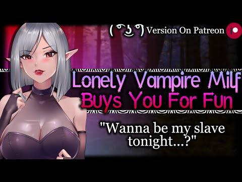 Vampire Milf Makes You Her Little Pet [Lonely] [Needy] [Mommy] | Monster Girl ASMR Roleplay /F4A/