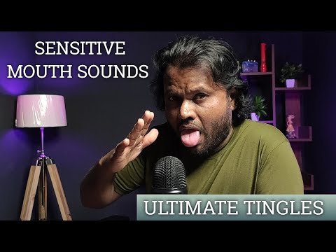 ASMR The Most Sensitive Mouth Sounds for Ultimate Tingles
