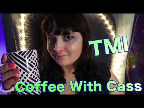 TMI Questions ☕  COFFEE WITH CASS