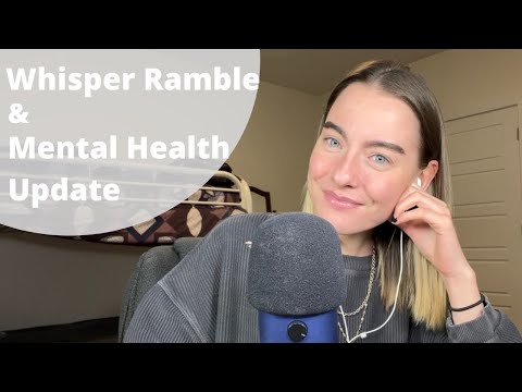 ASMR ✨ whisper ramble & mental health update