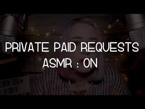 ASMR Private requests ON! Submit yours on...