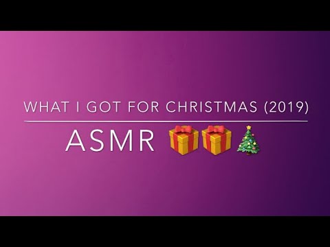 Asmr ~ What I got for Christmas ( 2019)  *Whispered*