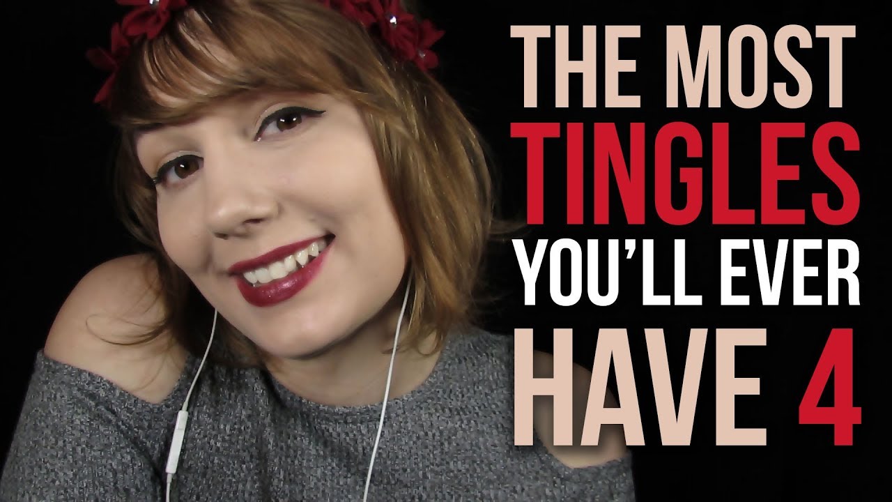 ASMR The MOST Tingles YOU'LL EVER HAVE 4 (Just Try It)