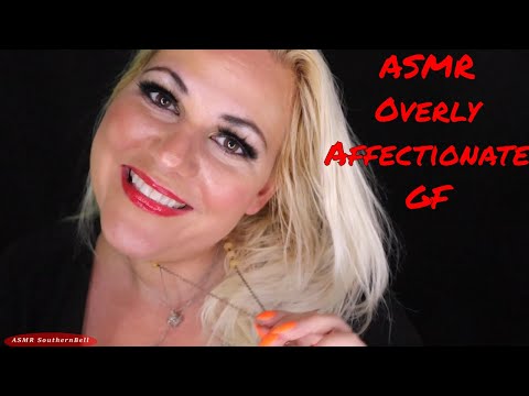 ASMR  Overly Affectionate Girlfriend Roleplay