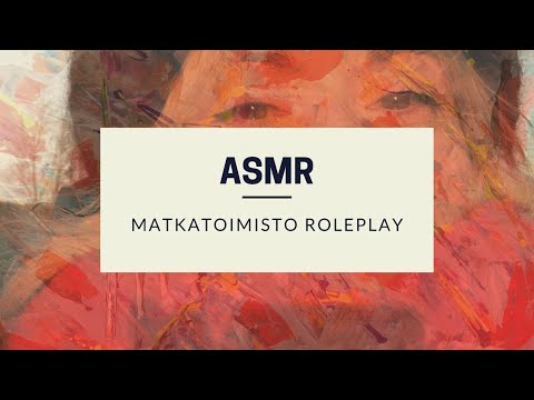 ASMR Suomi - Matkatoimisto ROLEPLAY (soft spoken) 🗺️✈️