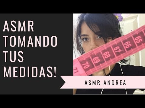 ASMR| Tomando tus medidas| Muy relajante| ASMR ANDREA 🦋