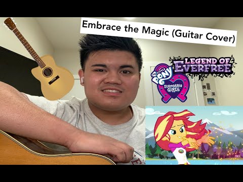 MLP EG Legend of Everfree Embrace The Magic (Guitar Cover)