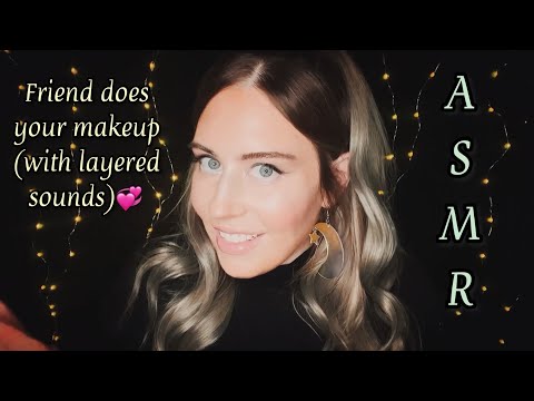 ASMR✨Friend does your makeup (layered sounds) tapping, mouth sounds, brushing, face touching etc.✨