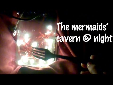 Ariel's cavern @ night show and tell + forking ASMR