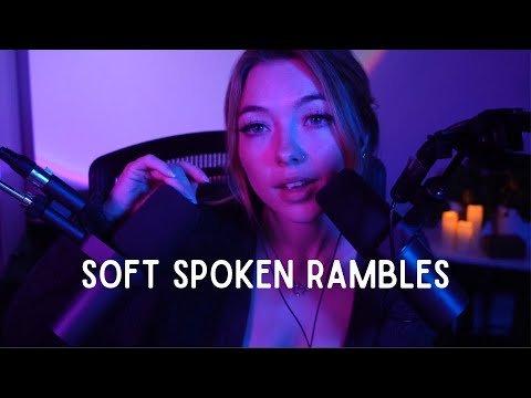 Soft Spoken Rambles [Without the layers] ❤ ASMR ❤