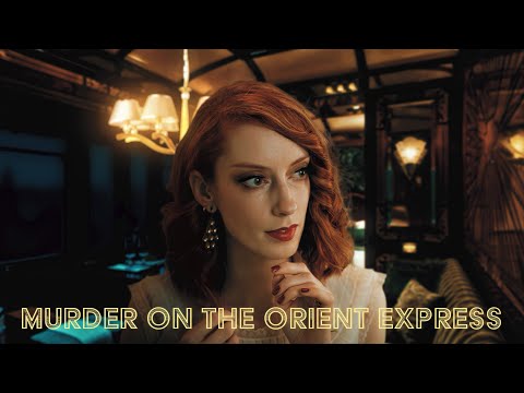 ASMR - MURDER ON THE ORIENT EXPRESS - Countess Elena Andrenyi