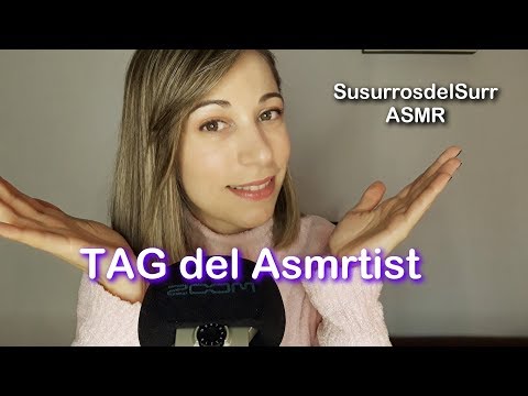 TAG del ASMRTIST . Canal favorito . ¿Cuándo grabas? . ASMR Español